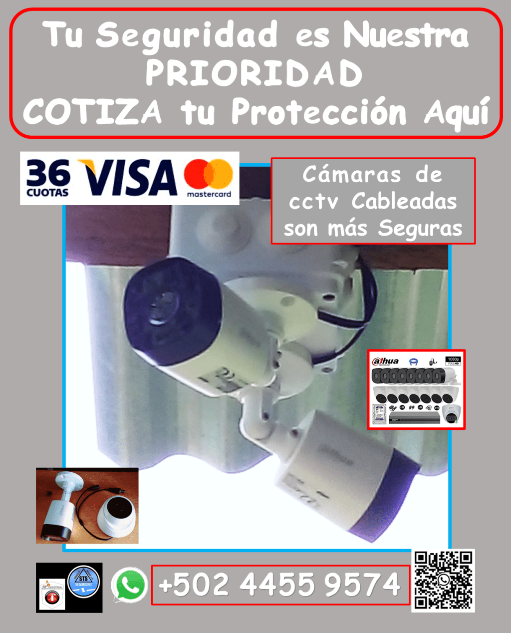 Anticipa cualquier incidente y protege lo que más te importa con nuestras soluciones de videovigilancia DAHUA cableadas. Te ofrecemos: • Instalación profesional y garantizada: *Equipos de alta calidad, instalados y configurados para un funcionamiento óptimo. *Garantía real y efectiva para tu tranquilidad. • Mantenimiento y reparación: *Aseguramos que tus cámaras funcionen al 100%, con servicios de mantenimiento y reparación especializados. • Cobertura en toda Guatemala: *Llevamos la seguridad donde la necesites (aplican condiciones). ¿Por qué elegirnos? *Sistemas de videovigilancia DAHUA cableados: Mayor seguridad y confiabilidad. *Profesionales expertos en instalación y mantenimiento. *Garantía y respaldo para tu tranquilidad. *Atención personalizada y soluciones a tu medida. No esperes a ser víctima de la delincuencia. Protege tu propiedad con nuestros sistemas de videovigilancia de alta seguridad. Contáctanos hoy mismo: • Teléfono: 4455 9574