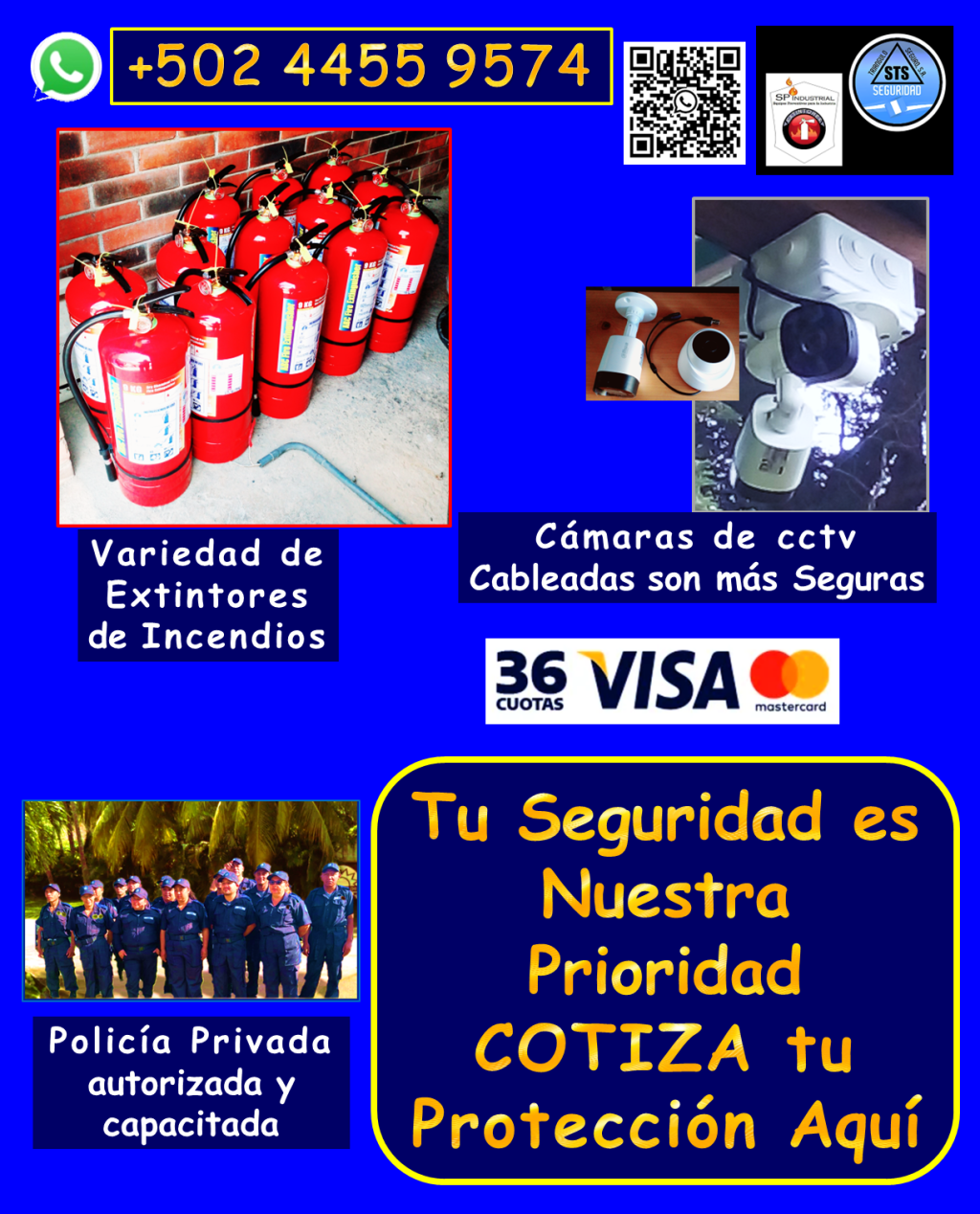Te ofrecemos un abanico de servicios y productos de seguridad de alta calidad, diseñados para brindarte tranquilidad y protección completa. Nuestros servicios incluyen: • Personal de seguridad altamente capacitado: *Vigilantes de seguridad: Profesionales entrenados para proteger tus instalaciones. *Guardaespaldas: Protección personal discreta y eficaz. *Anfitriones: Personal para control de acceso y atención al público. • Sistemas de videovigilancia de última generación: *Cámaras de seguridad DAHUA cableadas: Mayor seguridad y confiabilidad, con diversas opciones de combos. *Instalación profesional y garantizada: Aseguramos el óptimo funcionamiento de tu sistema. *Mantenimiento y reparación: Mantenemos tus cámaras al 100% para una protección continua. • Protección contra incendios: *Extintores de incendios: Variedad de tamaños y tipos de carga, adaptados a tus necesidades. *Recarga de extintores: Mantenemos tus equipos listos para actuar en caso de emergencia. • Seguridad industrial y vial: *Ofrecemos una gran variedad de articulos de seguridad para todo tipo de instalaciones. ¿Por qué elegirnos? *Cobertura en toda Guatemala: Llevamos la seguridad donde la necesites. *Personal calificado y autorizado: Profesionales comprometidos con tu seguridad. *Equipos de alta calidad: Trabajamos con marcas líderes para garantizar tu protección. *Garantía y respaldo: Te ofrecemos tranquilidad con nuestros servicios garantizados. No dejes la seguridad en manos del azar. Contáctanos hoy mismo y descubre cómo podemos proteger lo que más te importa. Llámanos o escríbenos por WhatsApp: +502 4455 9574