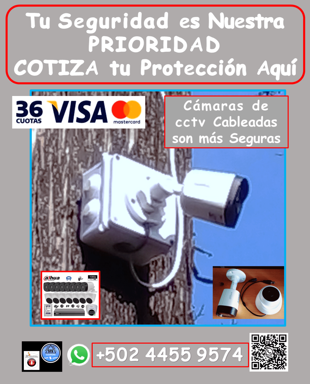Anticipa cualquier incidente y protege lo que más te importa con nuestras soluciones de videovigilancia DAHUA cableadas. Te ofrecemos: • Instalación profesional y garantizada: *Equipos de alta calidad, instalados y configurados para un funcionamiento óptimo. *Garantía real y efectiva para tu tranquilidad. • Mantenimiento y reparación: *Aseguramos que tus cámaras funcionen al 100%, con servicios de mantenimiento y reparación especializados. • Cobertura en toda Guatemala: *Llevamos la seguridad donde la necesites (aplican condiciones). ¿Por qué elegirnos? *Sistemas de videovigilancia DAHUA cableados: Mayor seguridad y confiabilidad. *Profesionales expertos en instalación y mantenimiento. *Garantía y respaldo para tu tranquilidad. *Atención personalizada y soluciones a tu medida. No esperes a ser víctima de la delincuencia. Protege tu propiedad con nuestros sistemas de videovigilancia de alta seguridad. Contáctanos hoy mismo: • Teléfono: 4455 9574