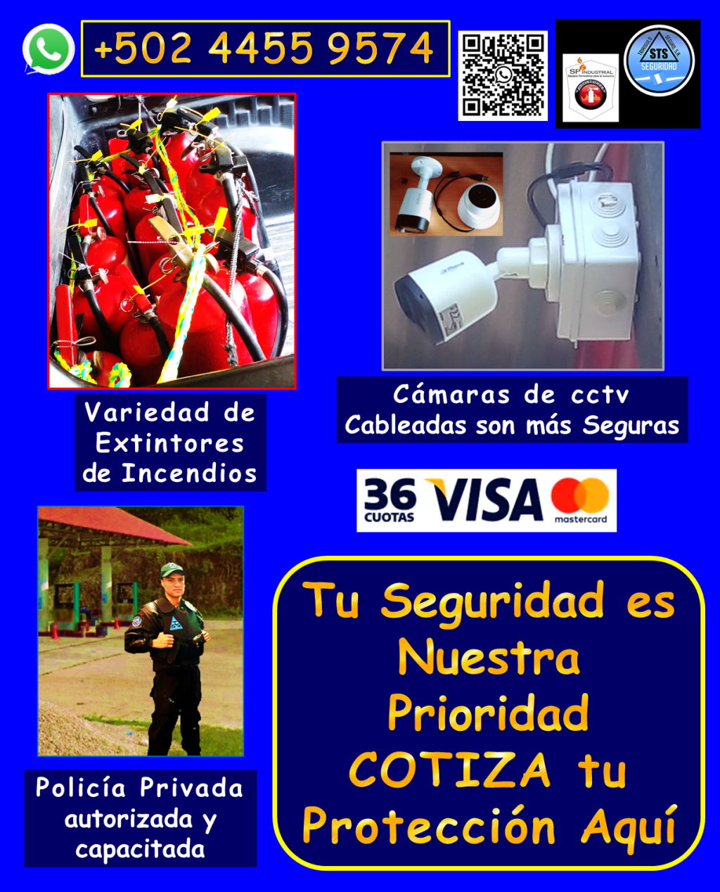 Te ofrecemos productos de seguridad de alta calidad. Nuestros servicios incluyen: • Personal de seguridad altamente capacitado: *Vigilantes de seguridad: Profesionales entrenados para proteger tus instalaciones. *Guardaespaldas: Protección personal discreta y eficaz. *Anfitriones: Personal para control de acceso y atención al público. • Sistemas de videovigilancia de última generación: *Cámaras de seguridad DAHUA cableadas: Mayor seguridad y confiabilidad, con diversas opciones de combos. *Instalación profesional y garantizada: Aseguramos el óptimo funcionamiento de tu sistema. *Mantenimiento y reparación: Mantenemos tus cámaras al 100% para una protección continua. • Protección contra incendios: *Extintores de incendios: Variedad de tamaños y tipos de carga, adaptados a tus necesidades. *Recarga de extintores: Mantenemos tus equipos listos para actuar en caso de emergencia. • Seguridad industrial y vial: *Ofrecemos una gran variedad de articulos de seguridad para todo tipo de instalaciones. ¿Por qué elegirnos? *Cobertura en toda Guatemala: Llevamos la seguridad donde la necesites. *Personal calificado y autorizado: Profesionales comprometidos con tu seguridad. *Equipos de alta calidad: Trabajamos con marcas líderes para garantizar tu protección. *Garantía y respaldo: Te ofrecemos tranquilidad con nuestros servicios garantizados. No dejes la seguridad en manos del azar. Contáctanos hoy mismo y descubre cómo podemos proteger lo que más te importa. Llámanos o escríbenos por WhatsApp: 4455 9574