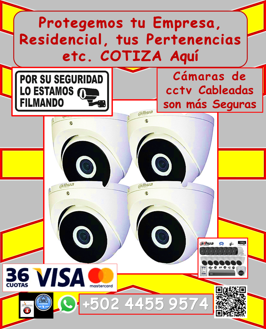 Solicita información sin compromisos, con gusto te respondemos. Con sistemas de videovigilancia DAHUA cableadas de alta seguridad Anticipa cualquier incidente y protege lo que más te importa. Te ofrecemos: • Instalación profesional y garantizada: *Equipos de alta calidad, instalados y configurados para un funcionamiento óptimo. *Garantía real y efectiva para tu tranquilidad. • Mantenimiento y reparación:d *Aseguramos que tus cámaras funcionen al 100%, con servicios de mantenimiento y reparación especializados. • Cobertura en toda Guatemala: *Llevamos la seguridad donde la necesites (aplican condiciones). ¿Por qué elegirnos? *Sistemas de videovigilancia DAHUA cableados: Mayor seguridad y confiabilidad. *Profesionales expertos en instalación y mantenimiento. *Garantía y respaldo para tu tranquilidad. *Atención personalizada y soluciones a tu medida. No esperes a ser víctima de la delincuencia. Protege tu propiedad con nuestros sistemas de videovigilancia de alta seguridad. Contáctanos hoy mismo: • Teléfono: 4455 9574